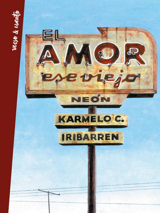 Title details for El amor, ese viejo neón by Karmelo Iribarren - Wait list